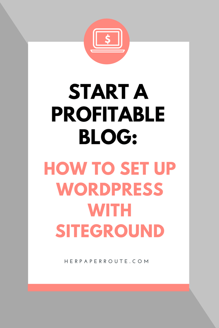 How To Start A Profitable Blog - Easy WordPress Set Up- SiteGroundHosting - Best Hosting - Affiliate Marketing - ecourse course training compplete blogging business marketing | www.herpaperroute.com