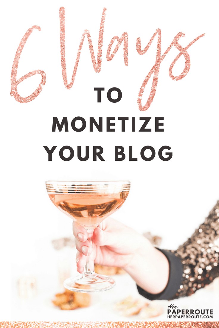 6 ways to monetize your blog - influencer marketing | www.herpaperroute.com
