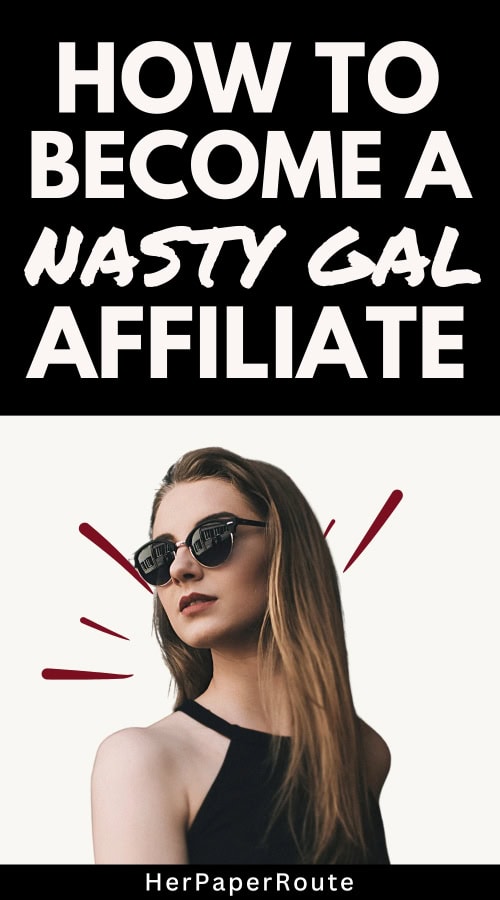 woman wearing fashionable sunglasses and promoting the nasty gal affiliate program