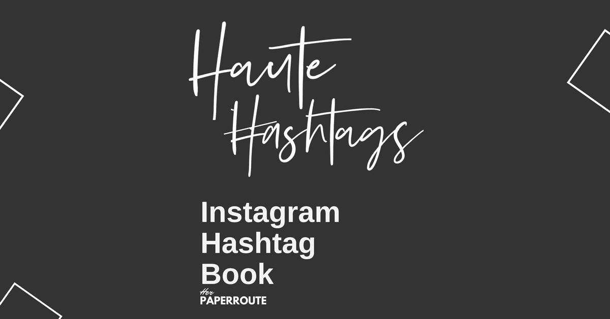 The Best Instagram Hashtags For Bloggers