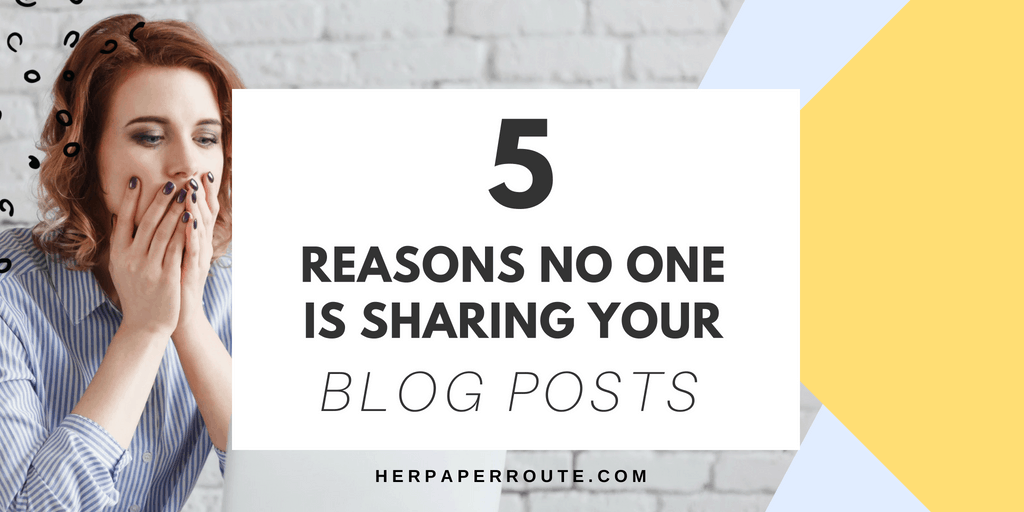 5 Reasons Your Blog Posts Aren’t Getting Shared