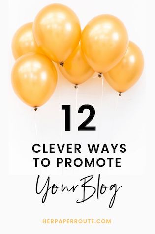 12 clever ways to promote your blog after you hit publish