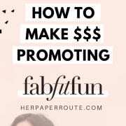 How to become a fabfitfun affiliate, how to join the fabfitfun affiliate program, how to make money as a fabfitfun affiliate, marketing tips, subscription box affiliate programs - herpaperroute.com