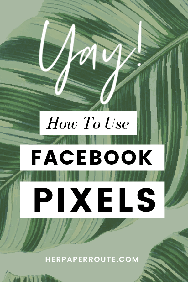 How To Use Pixels To Create Facebook Ads That Convert 6 What is a facebook pixel how to use pixels to create Facebook ads that convert #pixels #facebookads #facebookpixel #business #marketingtips @herpaperroute herpaperroute.com