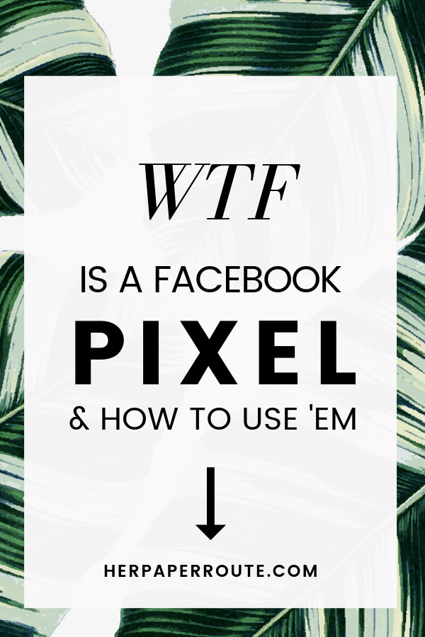 What is a facebook pixel how to use pixels to create facebook as that convert #pixels #facebookads #facebookpixel #business #marketingtips @herpaperroute herpaperroute.com
