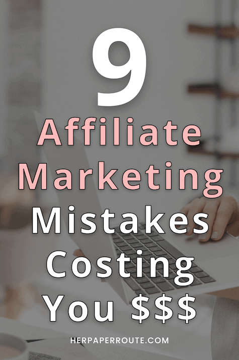 9 Common Affiliate Marketing Mistakes Costing You Thousands Every Day