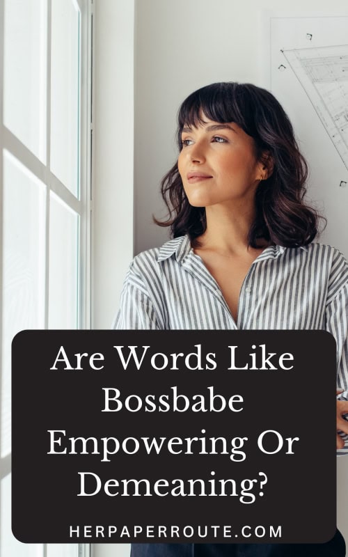 woman looking out the window and thinking about whether words like bossbabe empowering or demeaning