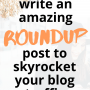 How to write a roundup blog post to skyrocket traffic