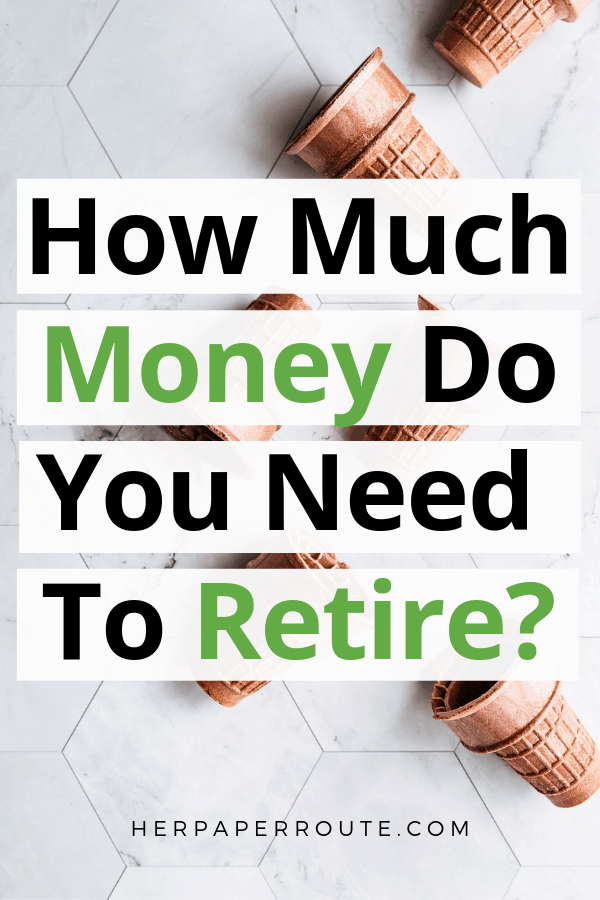 How Much Do I Need To Retire? 7 Steps To Save For Retirement