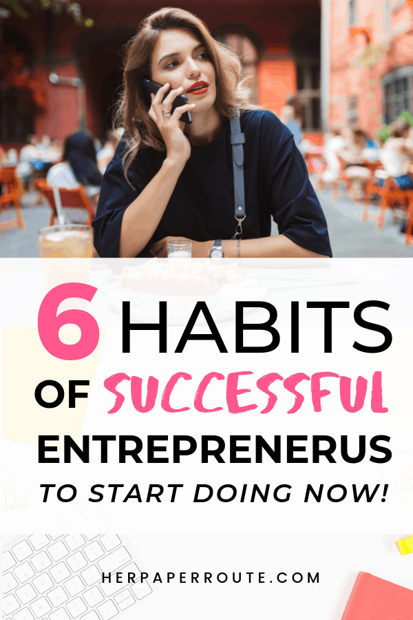 Success Habits Of Entrepreneurs To Start Doing Now