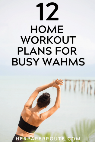 12 Transformative Home Workout Plans For Busy WAHMs