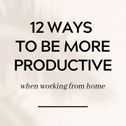 ways to be more productive working from home