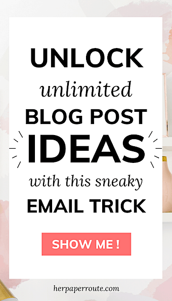 get unlimited blog post ideas email trick