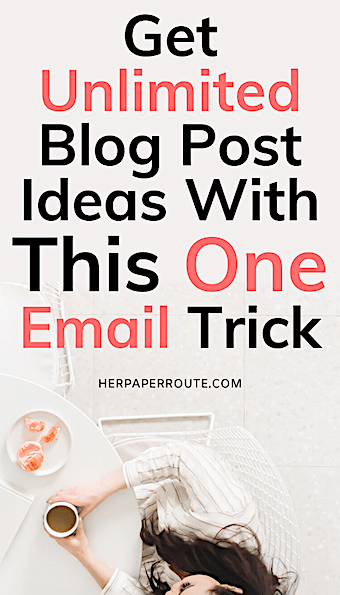 get unlimited blog post ideas with this one email trick