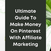 Ultimate Guide To Make Money On Pinterest With Affiliate Marketing