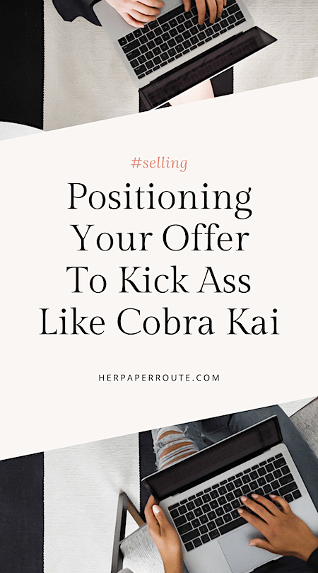 Positioning Your Offer To Kick Ass Like Cobra Kai