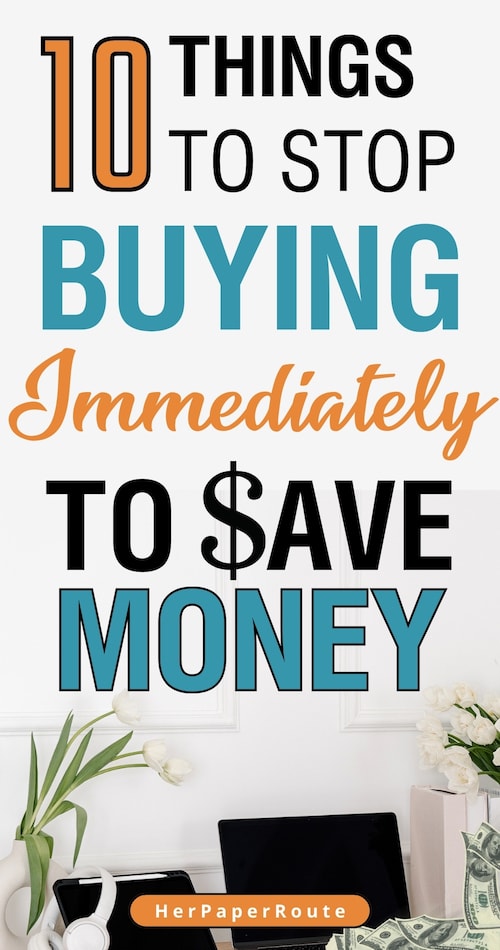 10 Things to stop buying now to save money