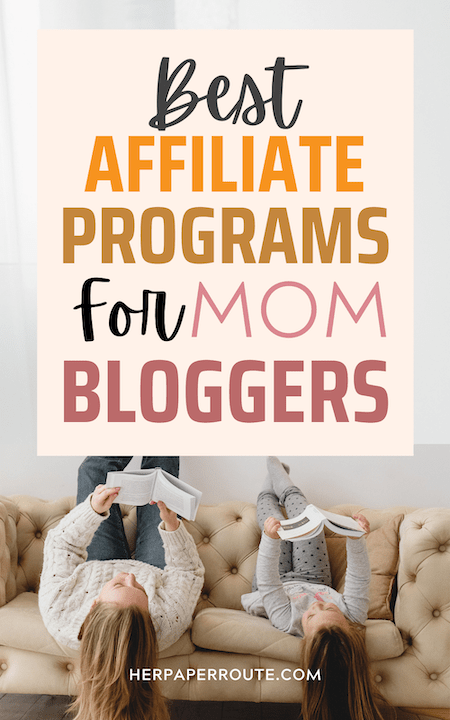 Best Affiliate Programs For Mom Bloggers 2021