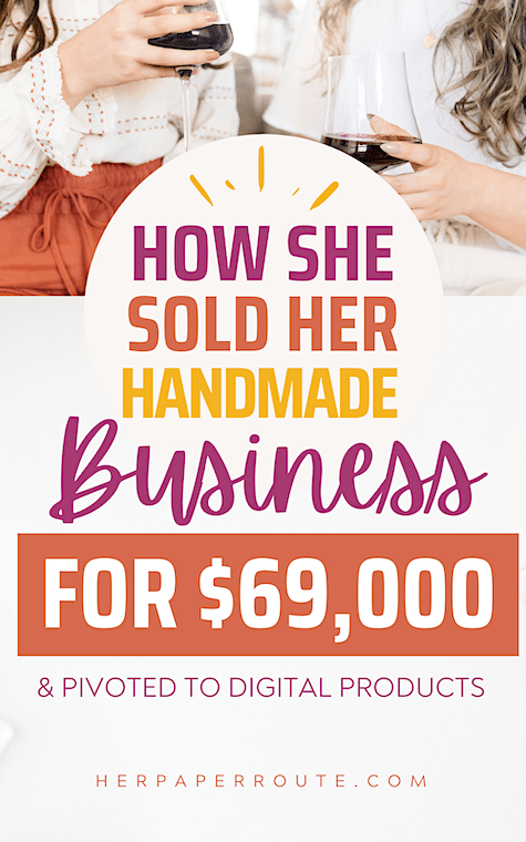 how she sold her handmade business for provit digital products