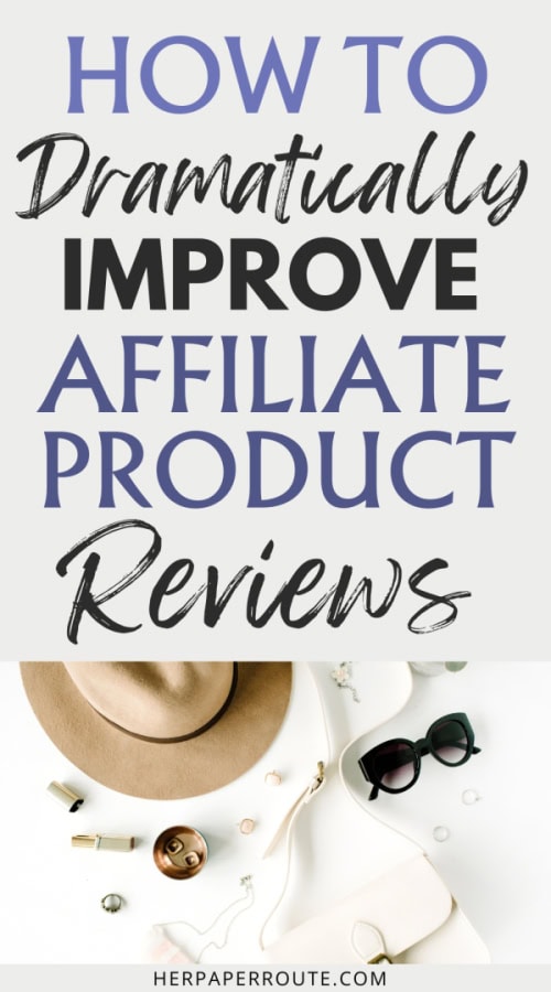 3 Ways To Dramatically Improve Affiliate Product Reviews 1
