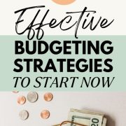 coins and dollar bills being put away as part of the best budgeting strategies