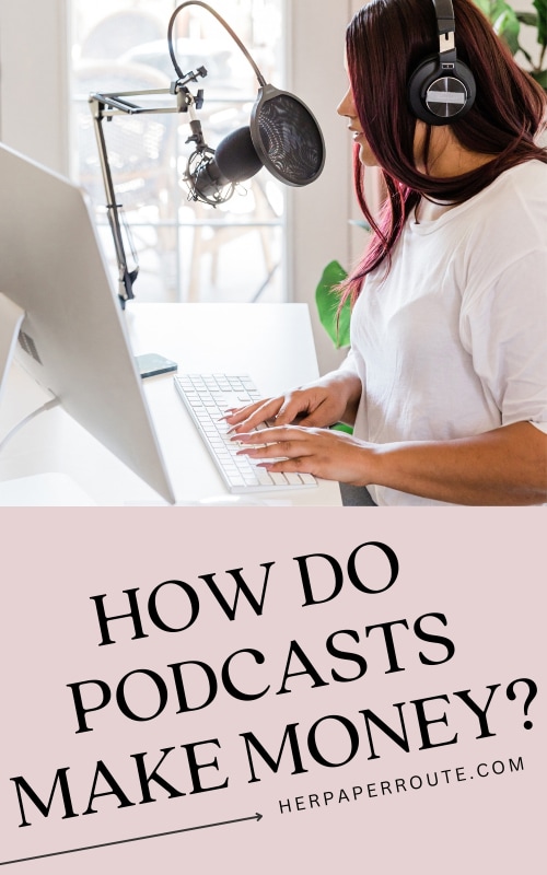 woman speaking into microphone explaining how do podcasts make money