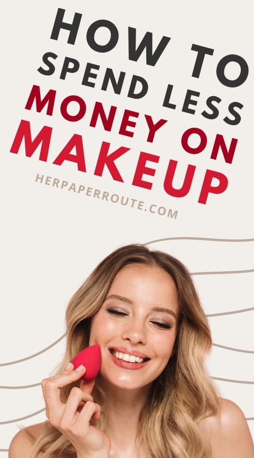 woman with makeup sponge and minimalist makeup showing how to spend less money on makeup