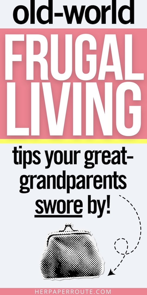 Old-world frugal living tips that STILL apply today!