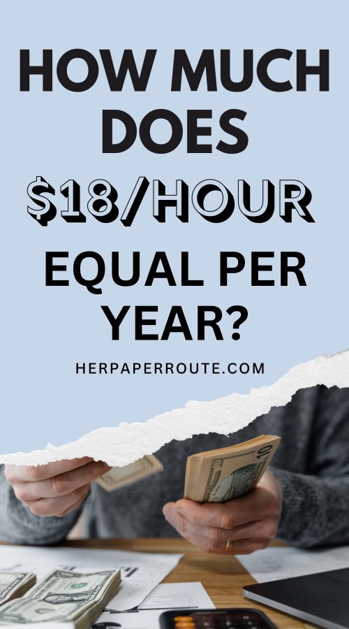 person counting dollar bills answering the question how much is $18 an hour is how much per year
