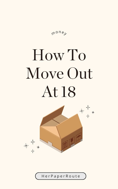 Moving box beside text that says How to move out at 18