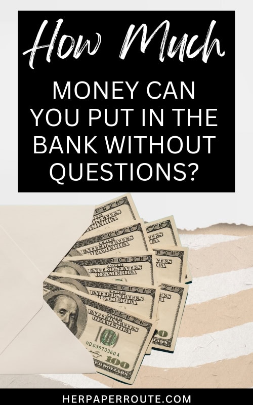 dollar bills in envelope answering the question how much money can you put in the bank without questions