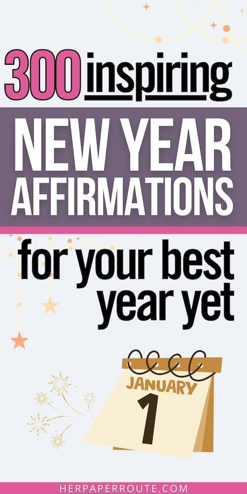 300 Inspiring New Year Affirmations For Your Best Year Yet