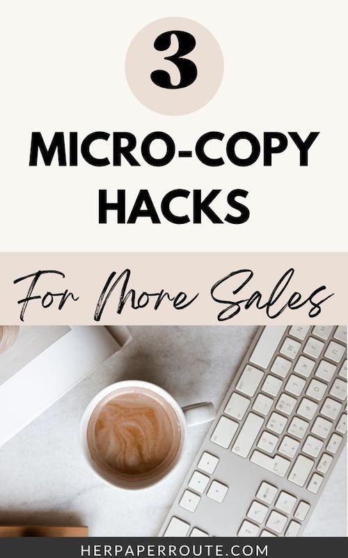 Want More Sales? Try These 3 Micro-Copy Hacks