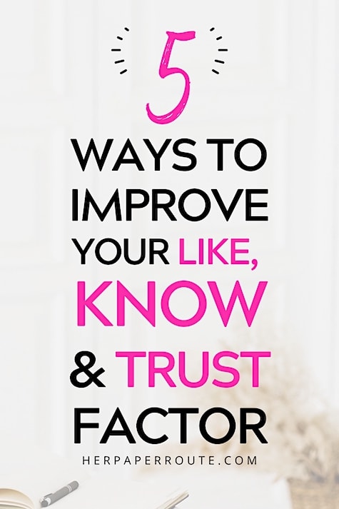 How To Improve Your Like Know And Trust Factor To Sell More