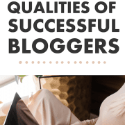 10 Intangible Qualities That Make Super Successful Bloggers