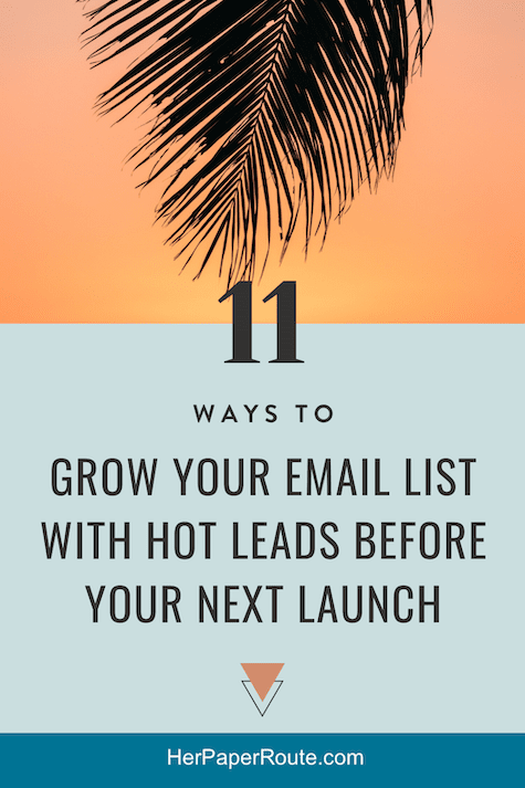 11 Ways to Grow Your Email List Before a Launch