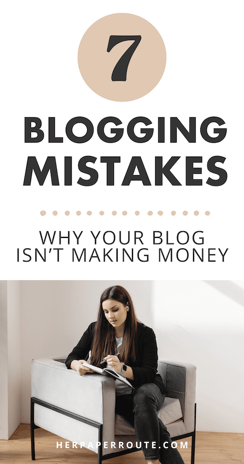 7 Blogging For Profit Mistakes: Why Your Blog Isn’t Making Money