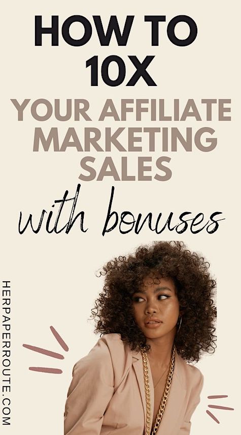 How to 10x Your Affiliate Marketing Sales with Bonuses
