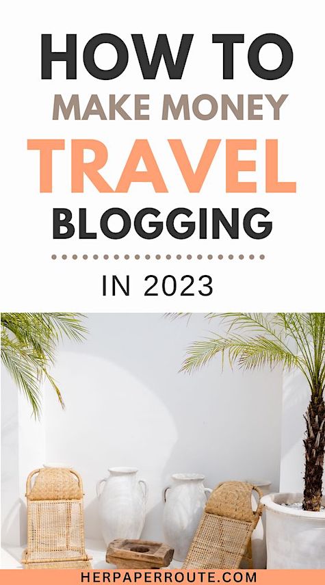 How to Become a Travel Blogger and Make Money