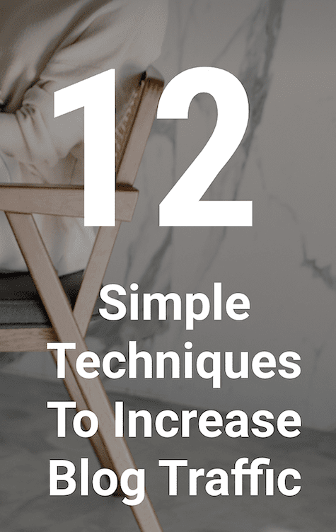 12 Simple Techniques Guaranteed To Increase Blog Traffic In 2024