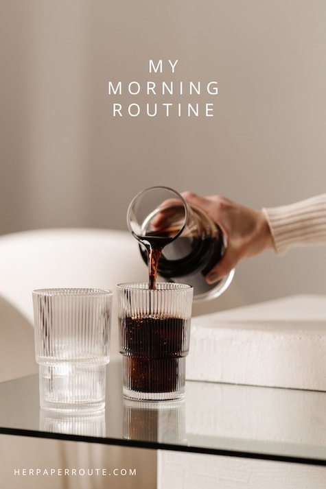 hand pouring a glass of coffee - blogger morning routine tips