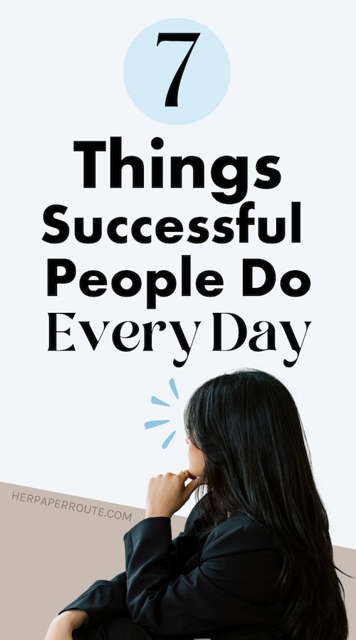 7 Surprising Things Successful People Do Every Day