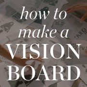 How to Make a Vision Board That Actually Works - how to create a vision board examples