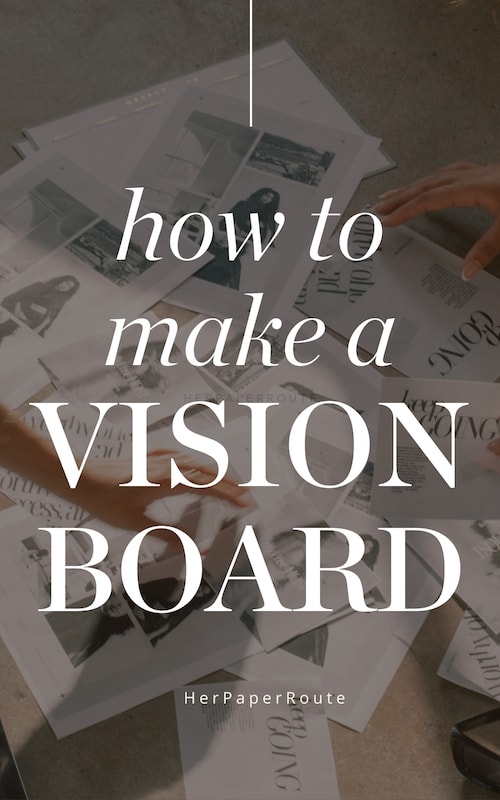 How to Make a Vision Board That Actually Works - how to create a vision board examples