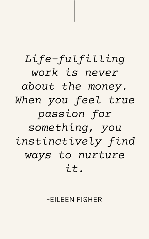Rich mindset quotes by successful business woman eileen fisher