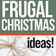 100 frugal christmas ideas to have a merry holiday without overspending