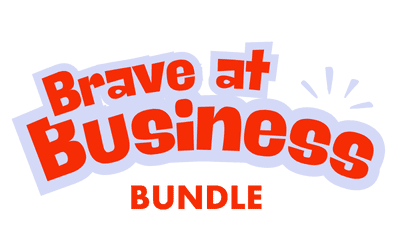 Brave at Business BUNDLE