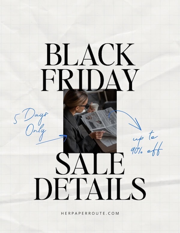 HerPaperRoute BLACK FRIDAY DEALS WEEK 